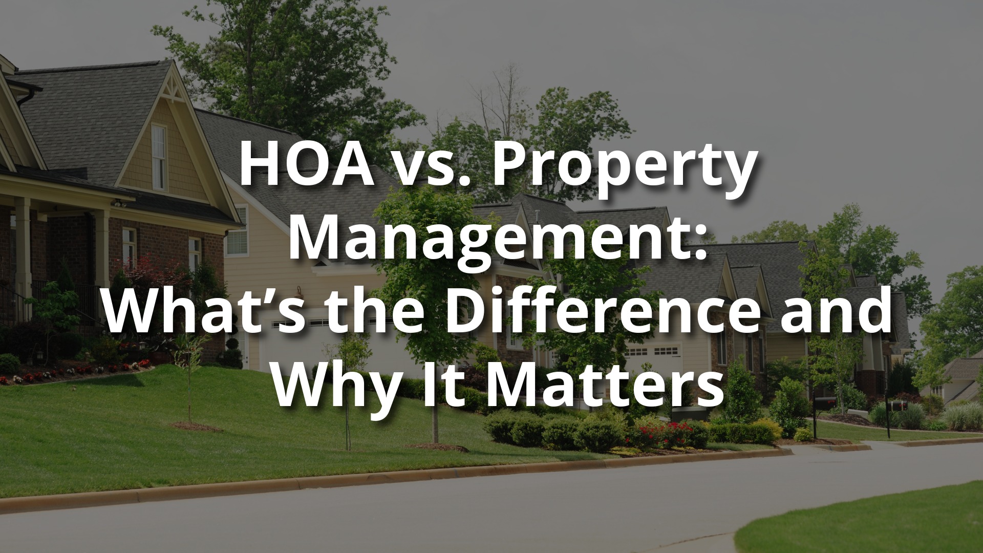 Well-maintained suburban homes with manicured lawns and trees, representing an HOA-managed residential community.