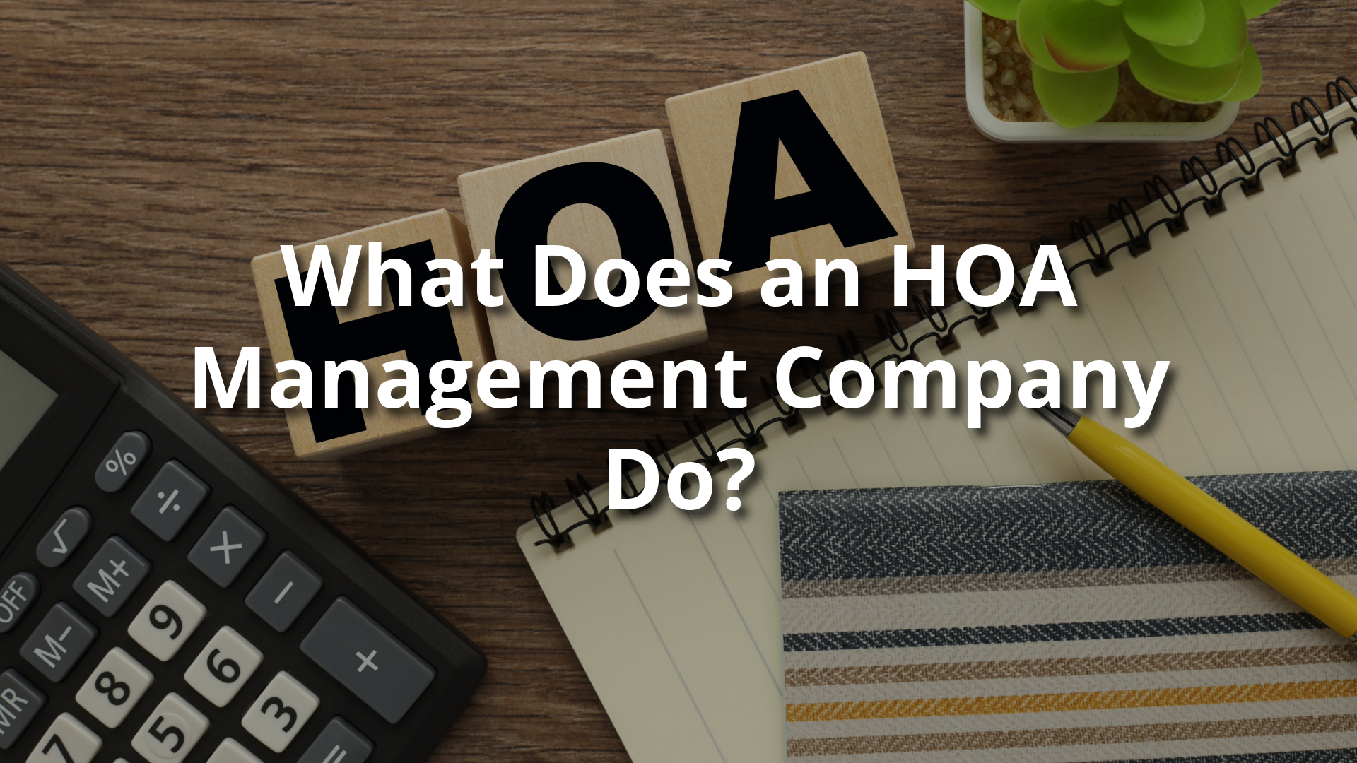 What Does an HOA Management Company Do?